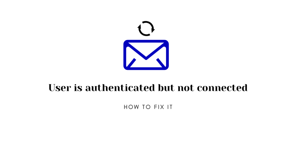 Outlook & Hotmail User is authenticated but not connected - How to resolve [Solved] - Outlook Hotmail User is authenticated but not connected How to resolve Solved 1