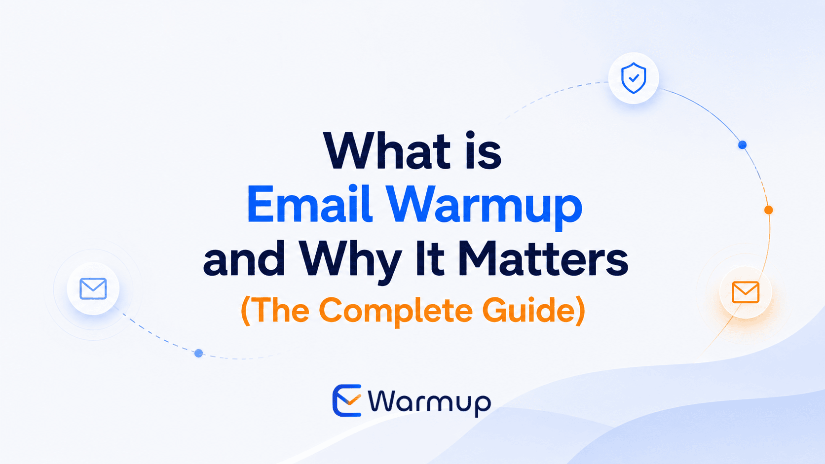 what is email warmup the complete guide for 2026